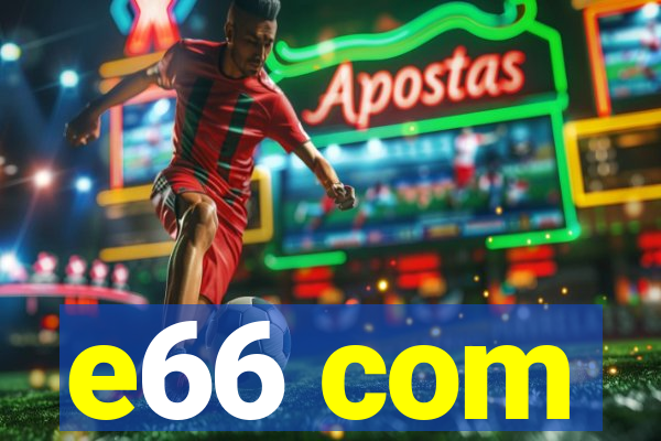 e66 com